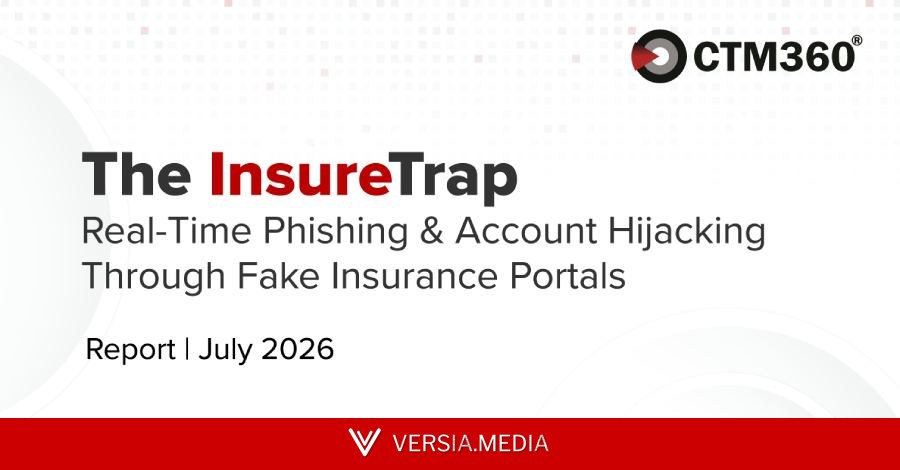 CTM360 Research Reveals How Insurance Phishing Has Evolved Into Real-Time Account Hijacking