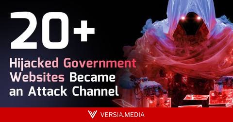 20+ Hijacked Government Websites Became an Attack Channel