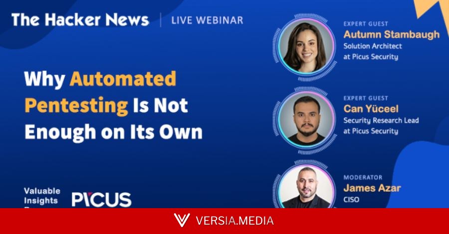 Your Automated Pentest Looks Clean. See What It Missed in This Expert Webinar — Cybersecurity | Versia.media